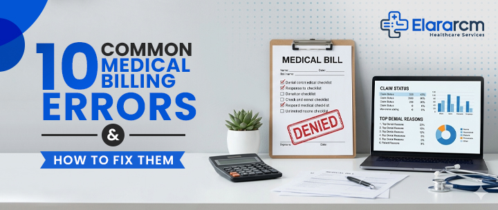 10 Common Medical Billing Errors & How to Fix Them