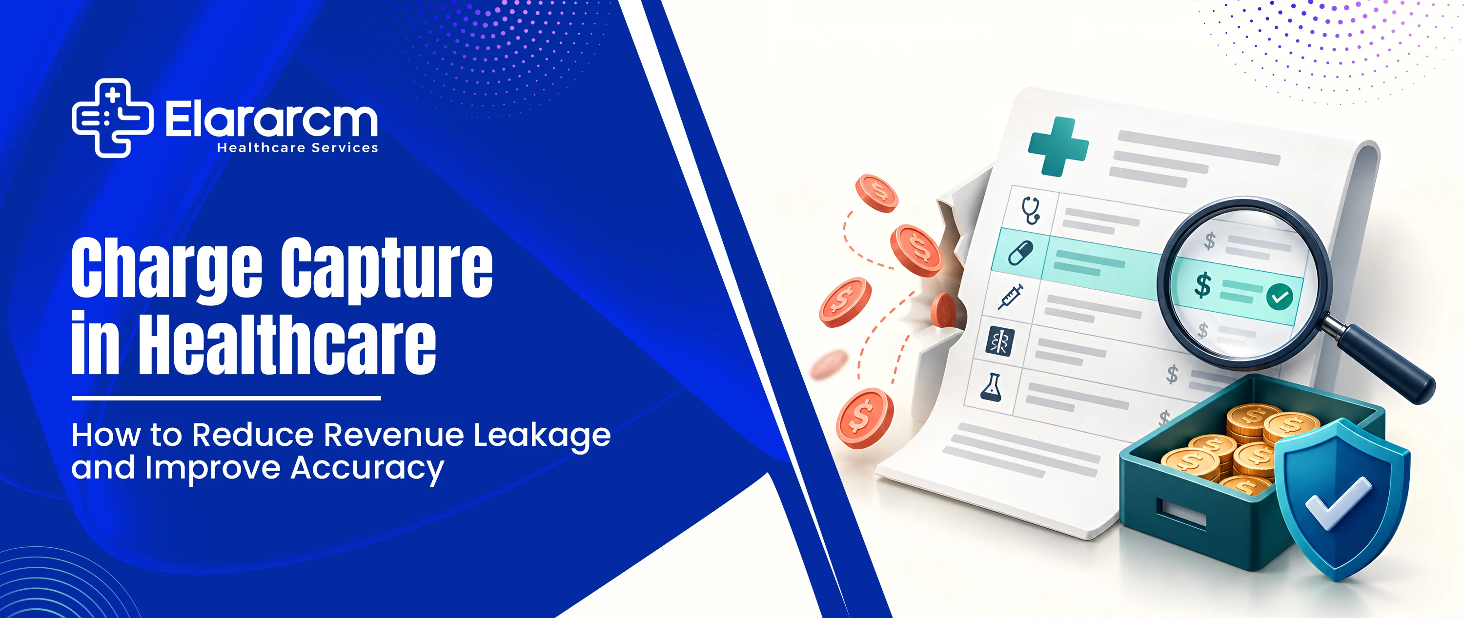 Charge Capture in Healthcare: How to Reduce Revenue Leakage and Improve Accuracy